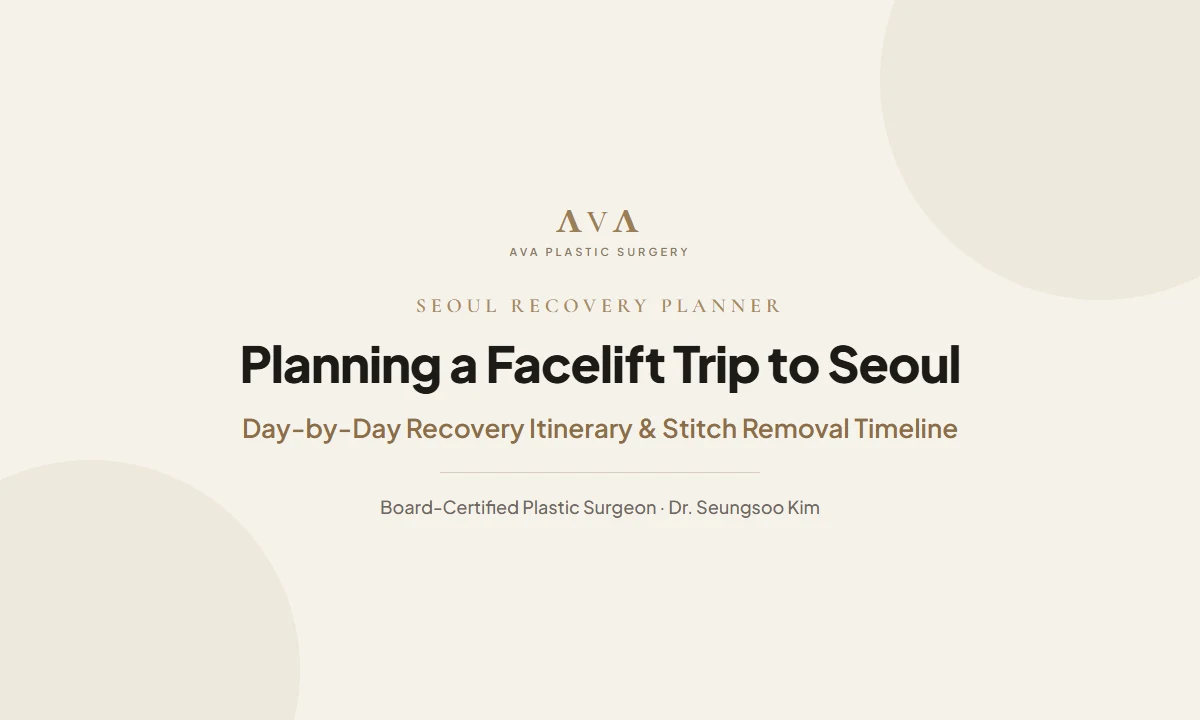 A Deep-Plane Facelift in Seoul — What a Realistic 12-Day Trip Looks Like
